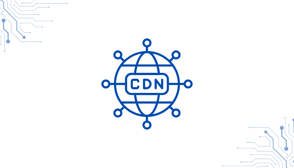 What is a Content Delivery Network (CDN)?